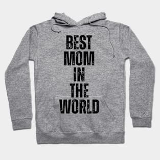 BEST MOM IN THE WORLD Hoodie